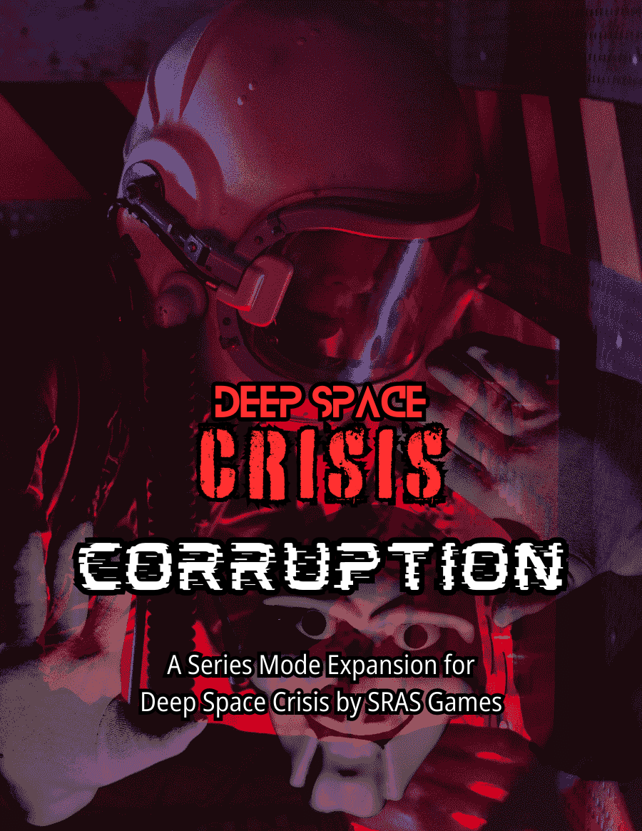 Corruption Coming: Deep Space Crisis